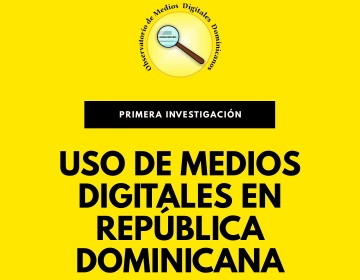 Observatorio de Medios Digitales Dominicanos realizar&aacute; primera investigaci&oacute;n sobre uso de medios digitales en Rep&uacute;blica Dominicana