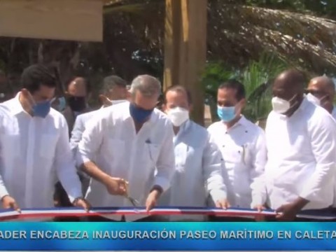 Gobierno inaugura Paseo Mar&iacute;timo La Caleta con inversi&oacute;n de RD$45 millones